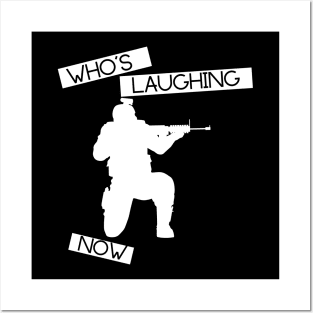 Who's Laughing now Posters and Art